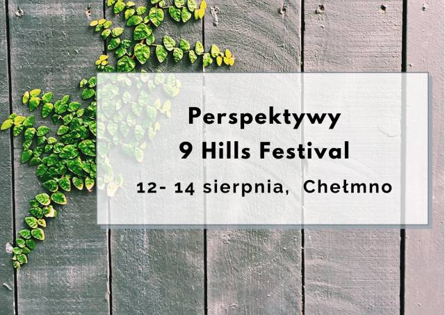 Perspektywy 9 Hills Festival