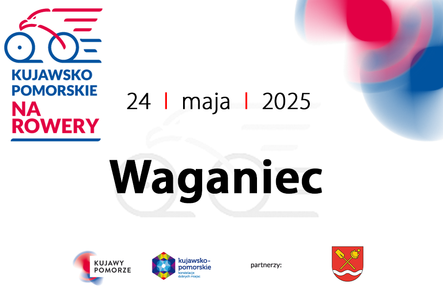 KUJAWSKO-POMORSKIE NA ROWERY 2025. RAJD W WAGAŃCU